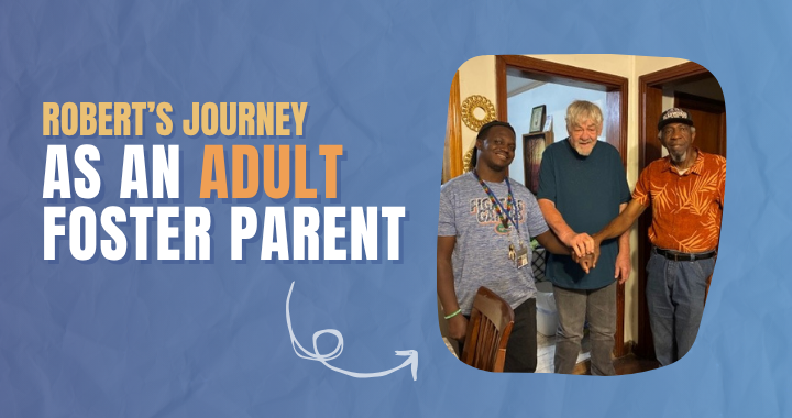 Roberts journey as an adult foster parent